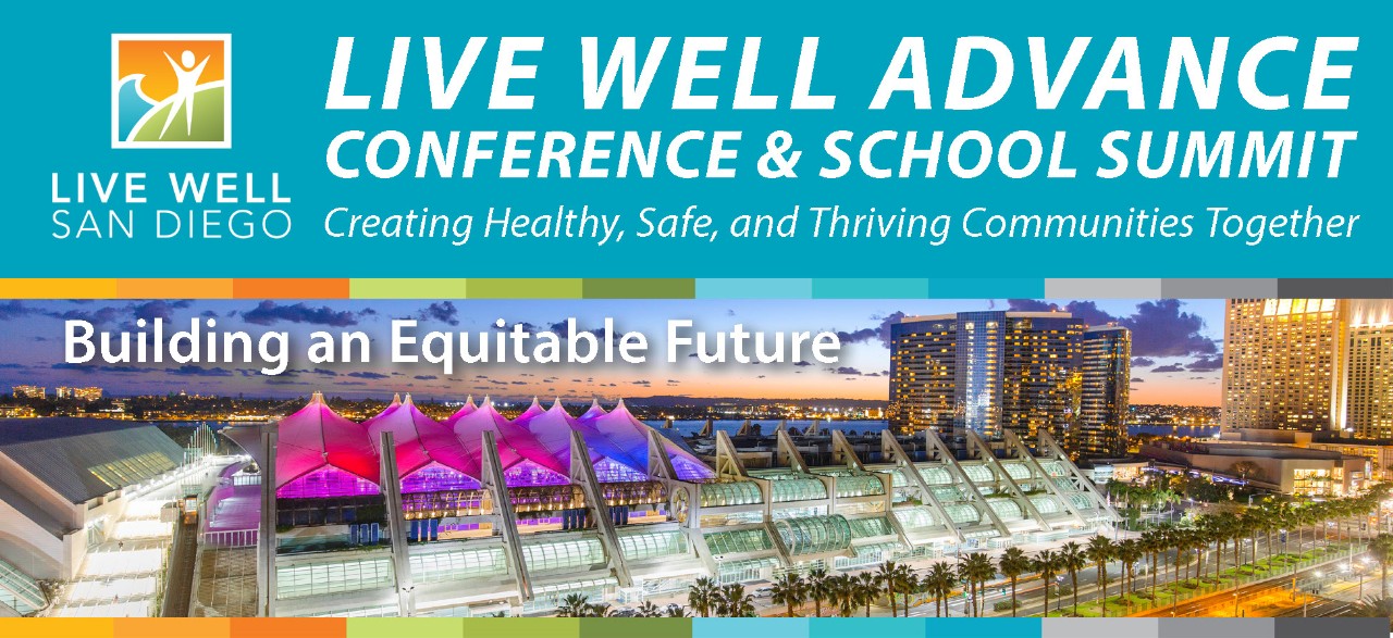 Image of San Diego Convention Center lit up at dusk, with the words "Live Well Advance Conference and School Summit, Building an Equitable Future" on it