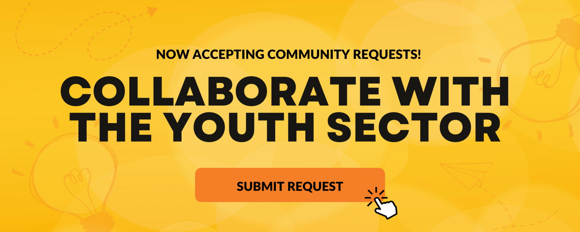 Now accepting community requests! Collaborate with the Youth Sector